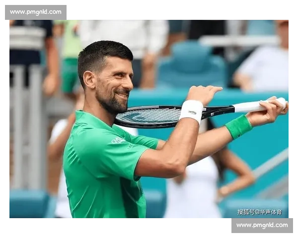 德约科维奇对决丘里奇网坛强强碰撞看点全解析巅峰对抗胜负悬念升级